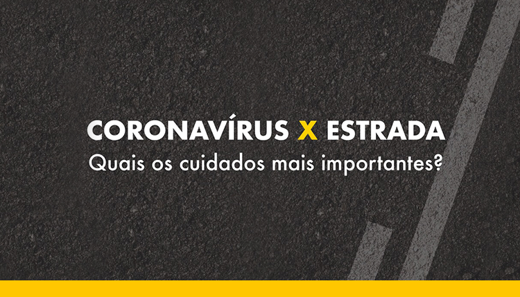 Coronavírus X Estrada: como se prevenir do coronavírus enquanto viaja
